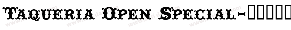 Taqueria Open Special字体转换